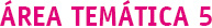 Área Temática 5