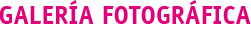 Galer&iacute;a Fotogr&aacute;fica
